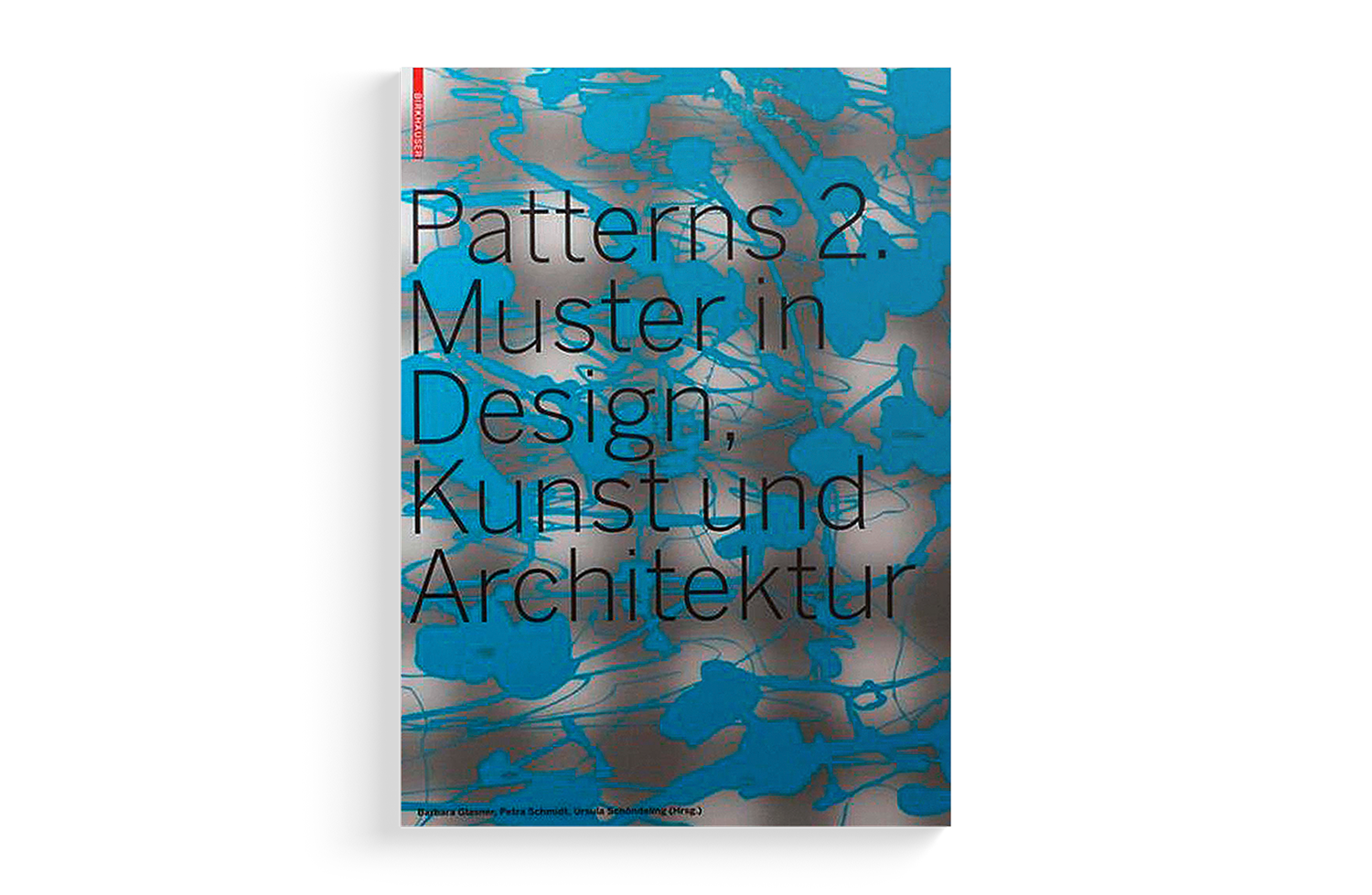 Patterns 2. Muster in Design, Kunst und Architektur 